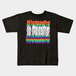 Nietzsche Is Peachy / Retro Styled Typographic Graphic Design Kids T-Shirt